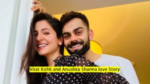 Virat Kohli and Anushka Sharma love Story